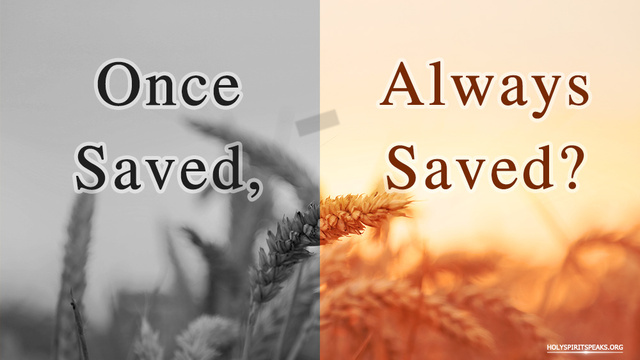 once Saved, Always Saved?
